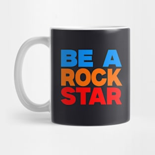 Be a rock star Mug